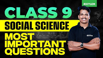 Class 9 Christmas Exam : Social Science | Most Important Questions | Xylem Class 9
