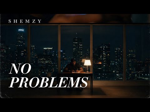 Shemzy - No Problems (Lyric Video)
