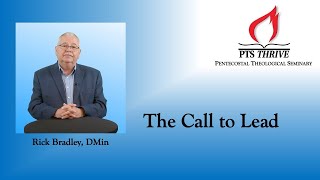 Dr. Rick Bradley - The Call to Lead