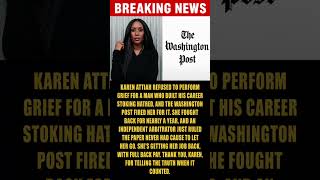 BREAKING: Washington Post Ordered to Rehire Karen Attiah After Firing Her Over Charlie Kirk Posts 📰