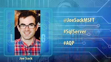 Joe Sack (@JoeSackMSFT) - Adaptive Query Processing in SQL Server 2017 Engine