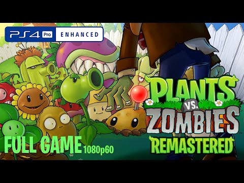 Plants vs. Zombies Remastered (PS4) - Full Gameplay (60FPS) - PS4 Pro 