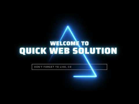 Welcome to my channel Quick Web Solution.