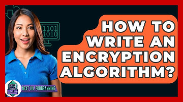 How To Write An Encryption Algorithm? - Next LVL Programming