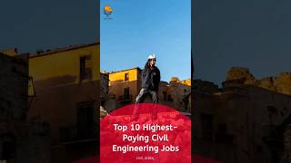 Top 10 Highest Paying Civil Engineering Jobs #jobs #civilengineeringjobs #shorts