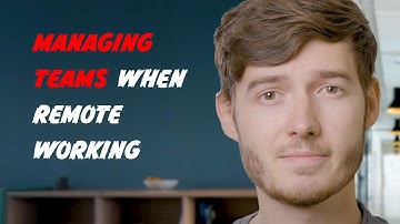 How to manage teams when working from home