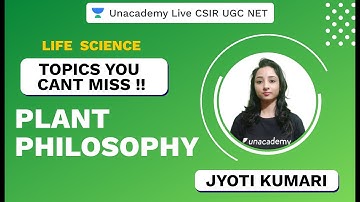 Topics You Cant Miss | Plant Philosophy | Life Science | CSIR UGC NET 2020 | Jyoti | Unacademy Live