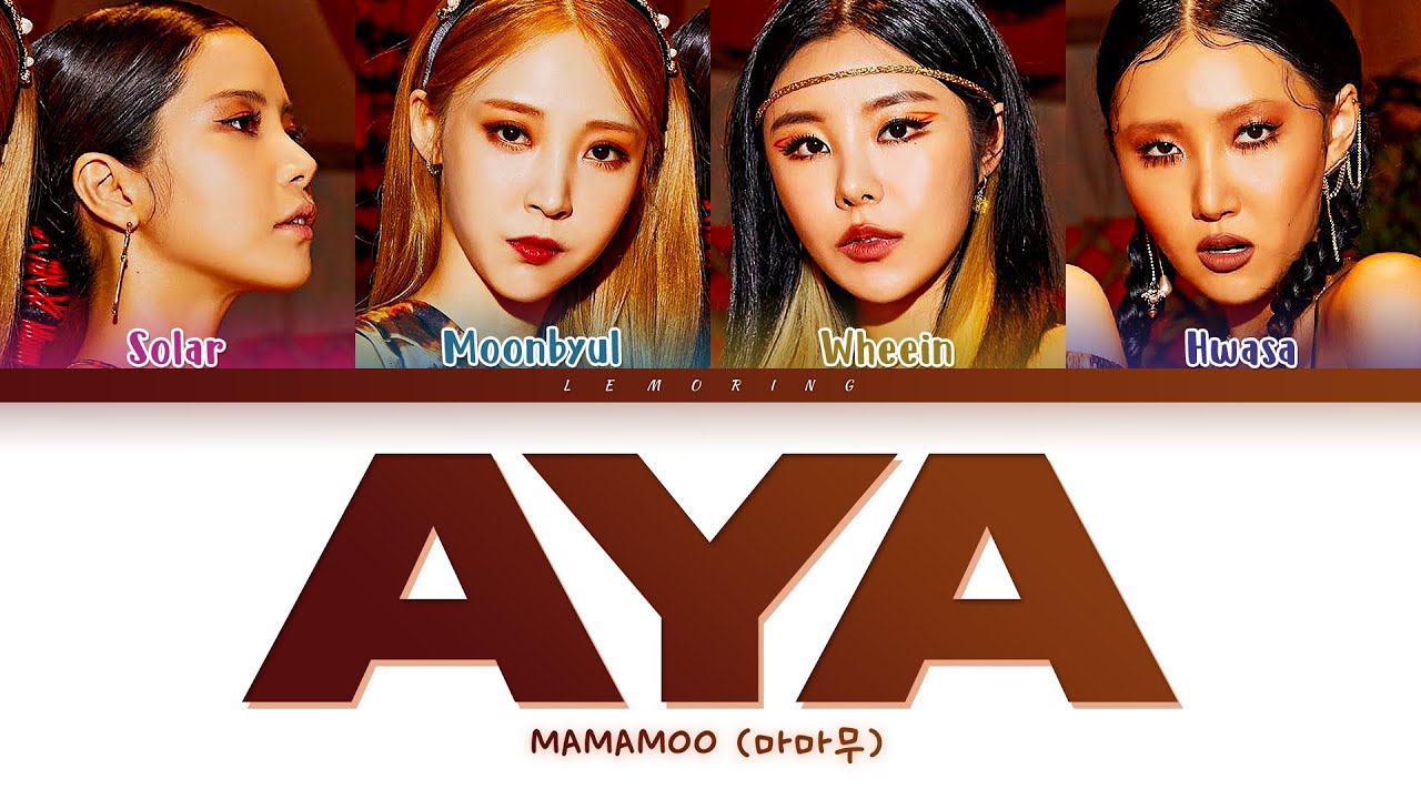 MAMAMOO AYA Lyrics [Color Coded Lyrics/Han/Rom/Eng] Chords - Chordify