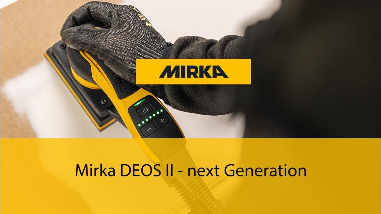 Mirka DEOS II -  next Generation