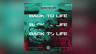 Scissors - Back To Life (feat. Jela-Who)