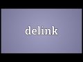Delink meaning