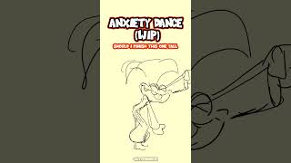 Anxiety Dancin WIP Animation! (TikTok) #shorts