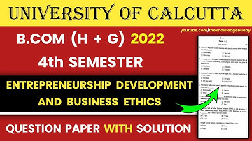 CU Bcom Fourth Semester Entrepreneurship Development and Business Ethics Solved Question Paper 2022