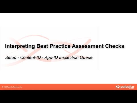Setup - Content-ID - App-ID Inspection Queue - Interpreting BPA Checks - Devices