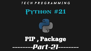 Python tutorial for beginners || Part - 21|| Tech Programming ||