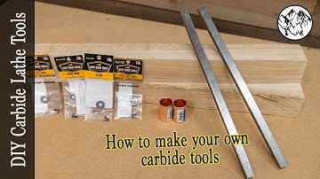Woodturning: How to make your own carbide tools