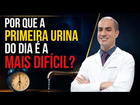 Por que a Primeira Urina do Dia é a Mais Dificil?? Dr. Petronio Melo