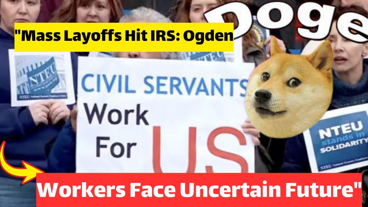 **"Mass Layoffs Hit IRS: Ogden Workers Face Uncertain Future"** - YouTube