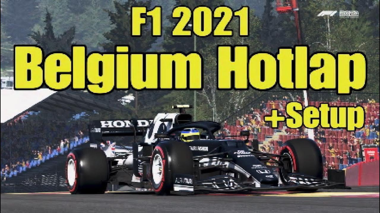 F1 2021 Belgium Hotlap and Setup (
