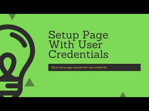 Splunk : How to store and retrieve user credentials using setup page