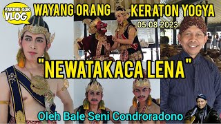 WAYANG ORANG KRATON YOGYA LAKON NEWATAKACA LENA OLEH BALE SENI CONDRORADONO - PAKDHE SUR VLOG #377