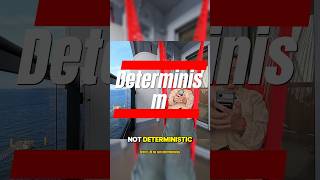 Determinism