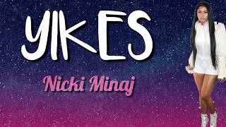 YIKES- Nicki Minaj (LYRICS)