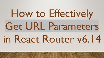 How to Effectively Get URL Parameters in React Router v6.14