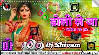 Download Lagu ❗Dj Remix Shivam Sitara❗ Ankush Raja ✓ डोली ले जा, new Mixing 2023 √ Doli le ja mixing ✓•√Dj song ✓✓ MP3
