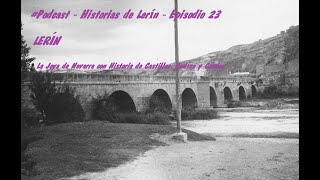 #PODCAST - Historias de Lerín - Ep023 - La Joya de Navarra con historias de castillos, judios condes