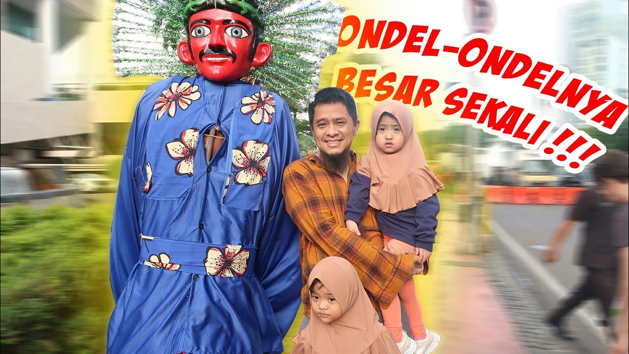 DIAJAK BABAH JALAN-JALAN!!! MALAH KETEMU ONDEL-ONDEL!!! | EPS.307
