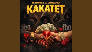 KAKATET (feat. Keymoney aka Jomba 001)