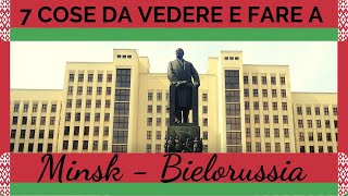 7 COSE DA VEDERE E FARE A MINSK  - Viaggio in BIELORUSSIA