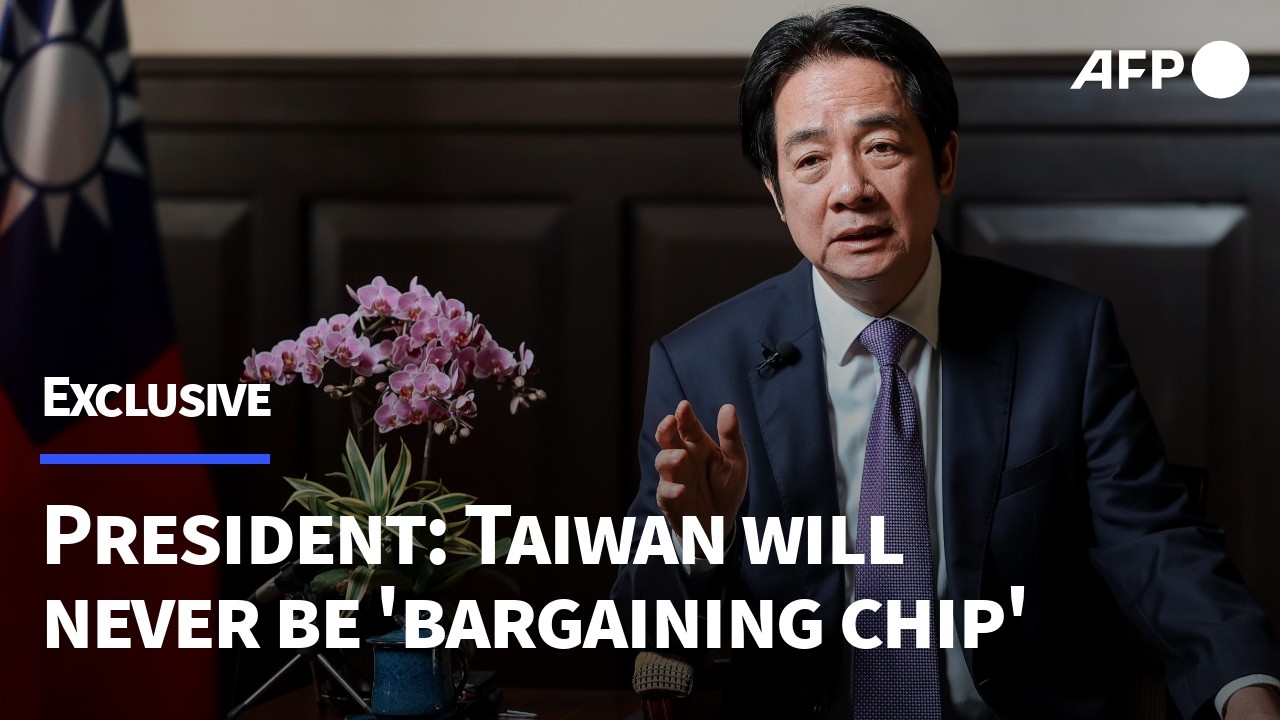 'Taiwan will never be any country's bargaining chip': President Lai ...