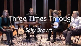 Sally Brown - Sea Shanty - Three Times Through chords