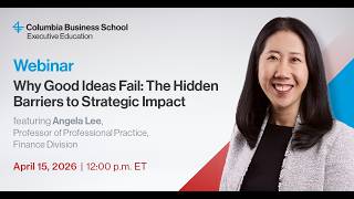 Why Good Ideas Fail: The Hidden Barriers to Strategic Impact