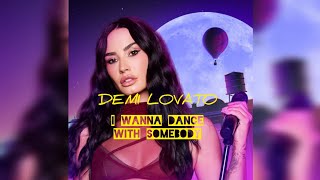 Demi Lovato  I Wanna Dance With Somebody s