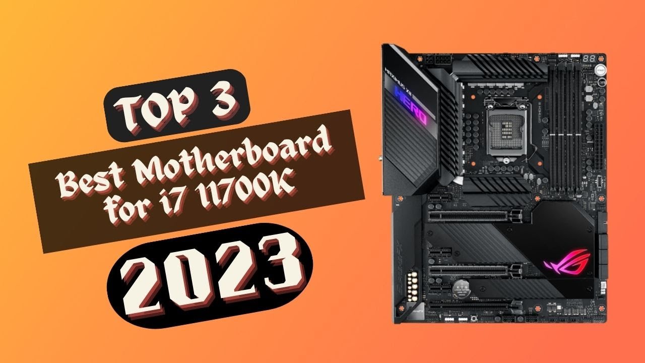 Best Motherboard for i7 11700K in 2023 - YouTube