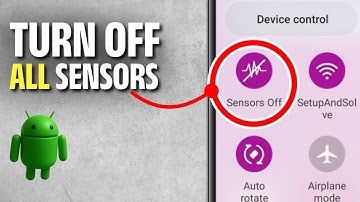 How To Turn OFF All Sensors On Android Phone