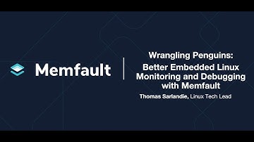 Better Embedded Linux Monitoring and Debugging with Memfault