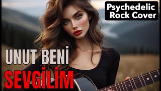 Unut Beni̇ Sevgi̇li̇m - Gece Yolculari Psychedelic Anatolian Rock Cover Harmony Müzi̇k🔥