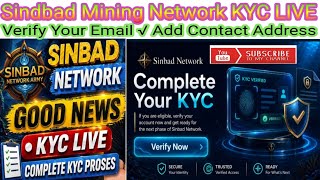 Sindbad Mining Network √ KYC LIVE √ How Complete 💯✅ KYC √ verify Your Email √ Add Contact Address 