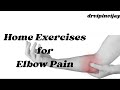 Home exercises for elbow pain  dr vipin vijayan  pain rehabilitation physician