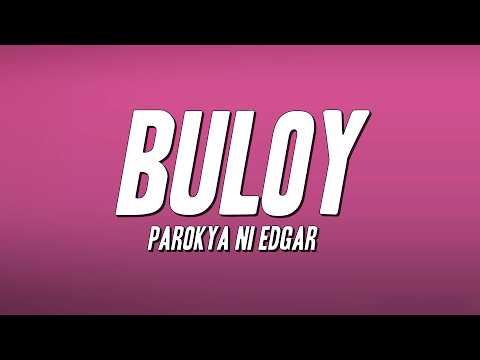Parokya Ni Edgar - Buloy (Lyrics)