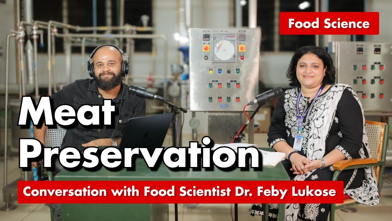 Future of Meat (Food) Preservation with Food Scientist, Dr Feby Lukose | Ep 15