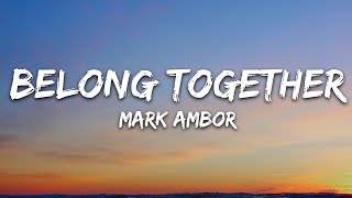 Mark Ambor - Belong Together (Lyrics) by 7clouds Rock 12,143 views 2 weeks ago 2 minutes, 28 seconds