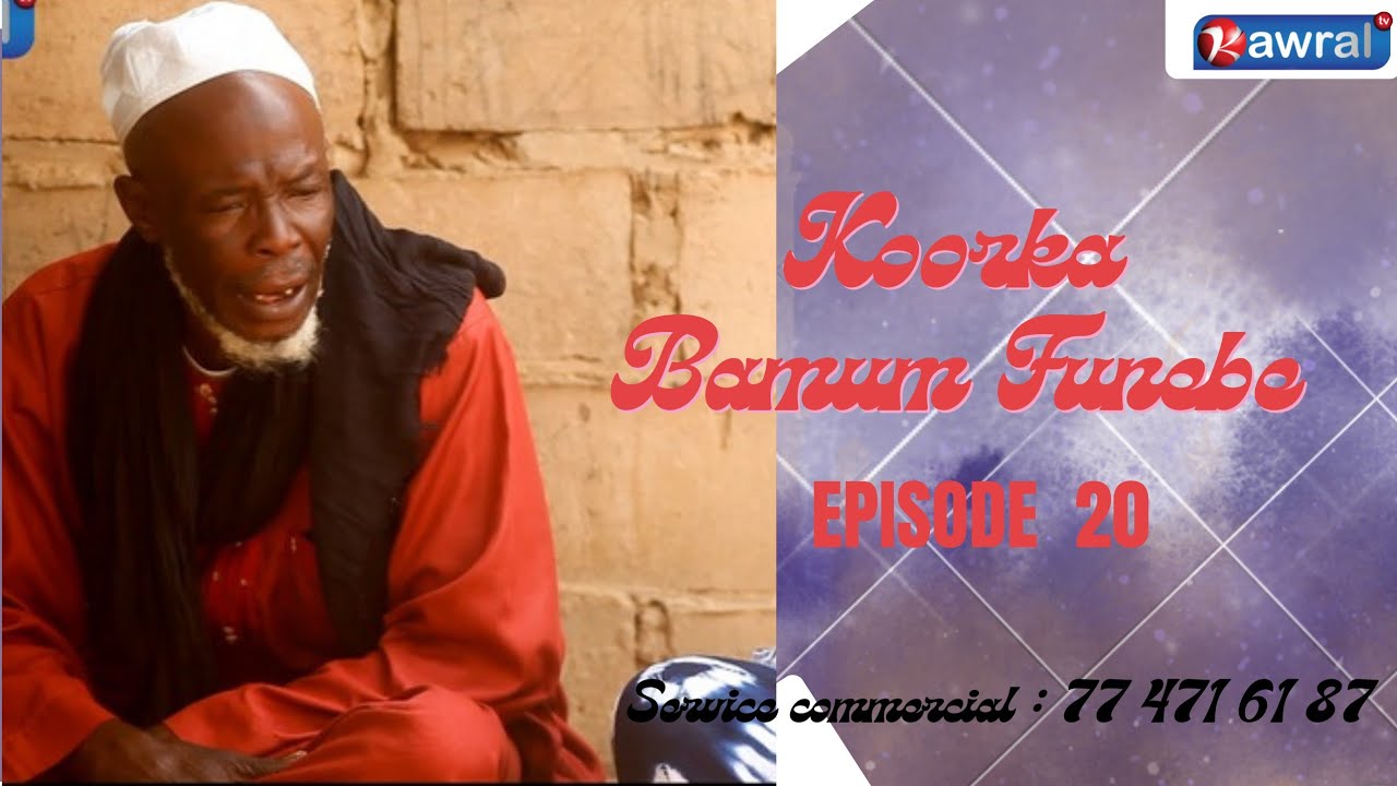 Koorka Bamum funébé 2025 Episode 20