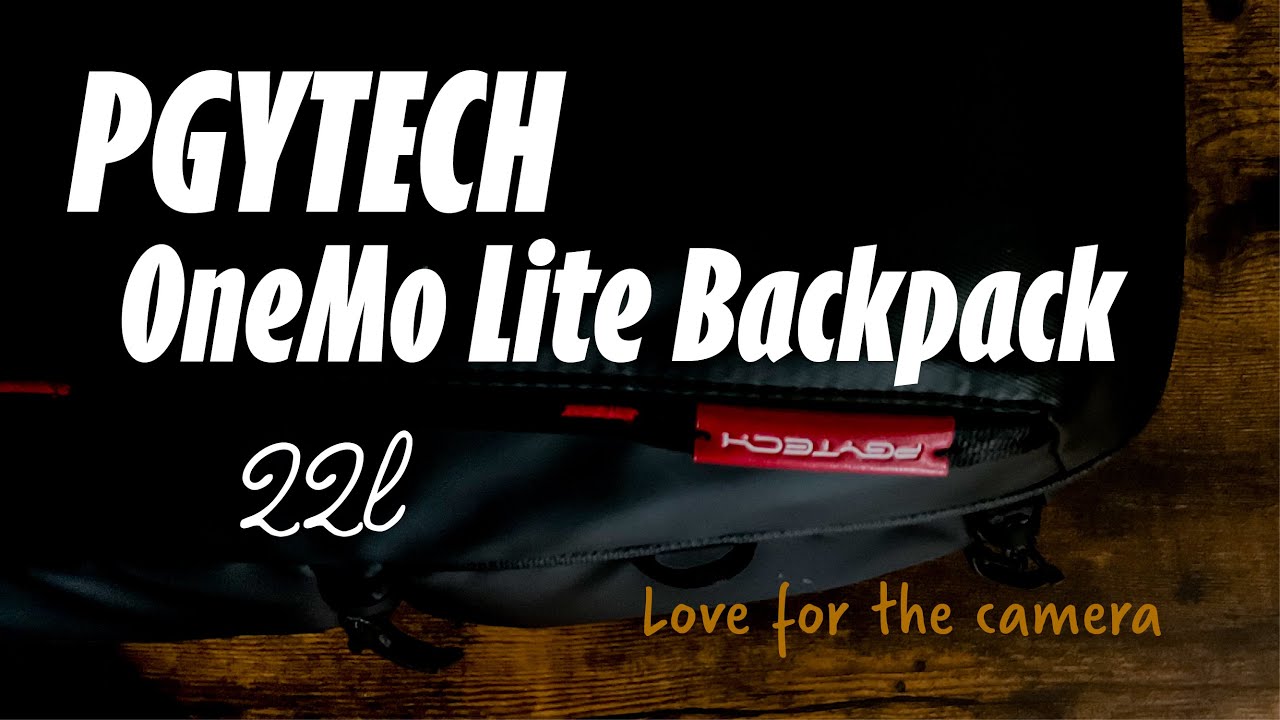 カメラバッグ】PGYTECH OneMo Lite Backpack 22L レビュー！カメラ1台 