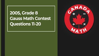 2005, Grade 8, Gauss Math Contest | Questions 11-20