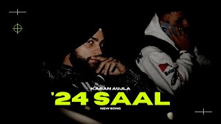 Karan Aujla 24 Saal New Song Karan Aujla New Song New Punjabi Songs